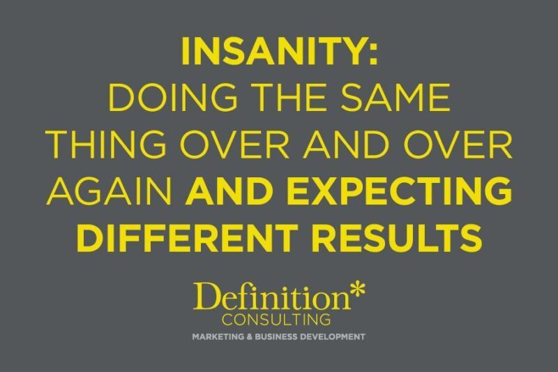 What is the definition of ‘insanity’? Definition Consulting